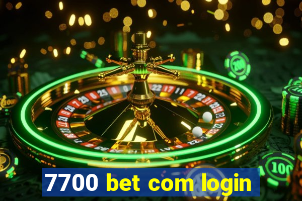 7700 bet com login